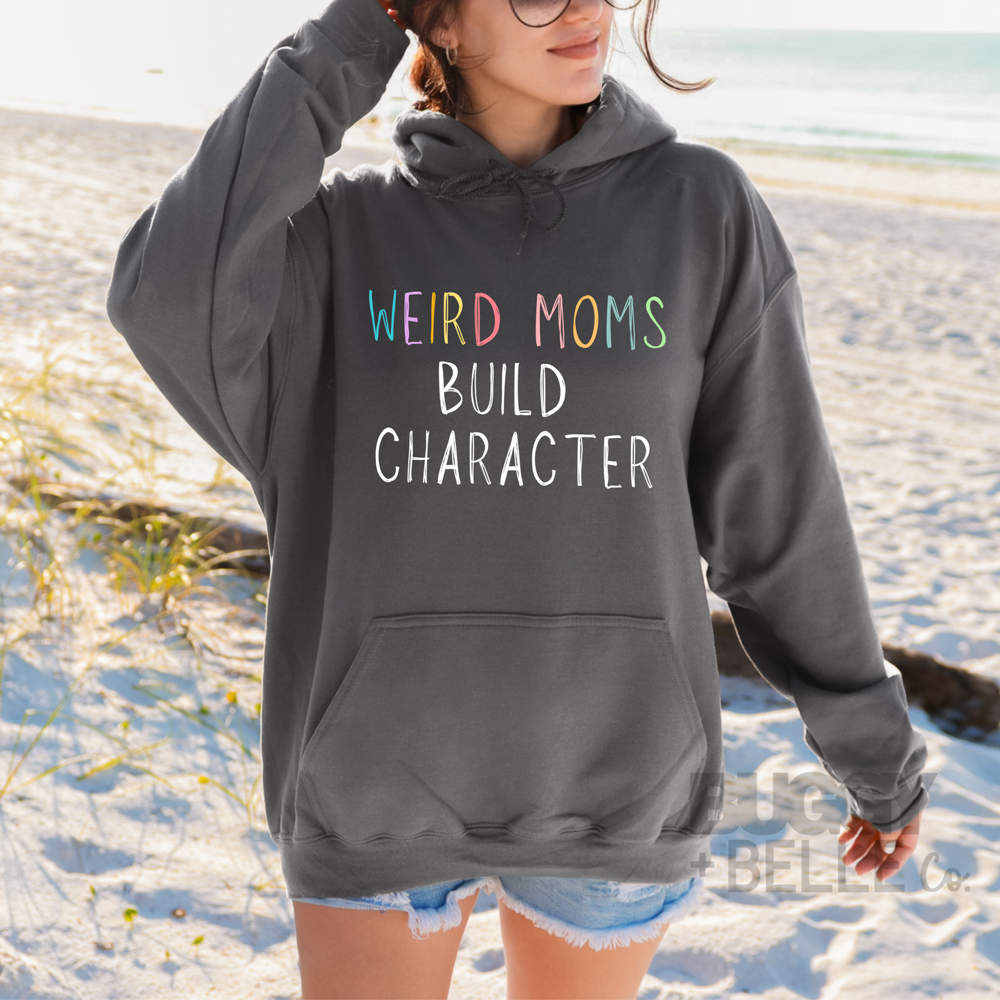 Weird Moms Build Character