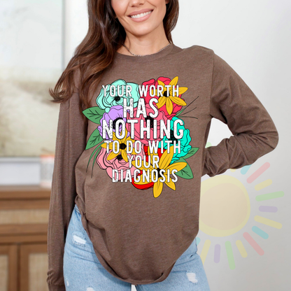 Your worth has nothing to do with your diagnosis